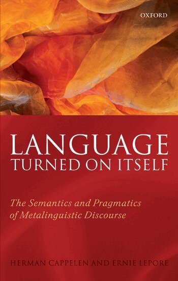 Herman Cappelen, Ernest Lepore - Language Turned on Itself, Inbunden