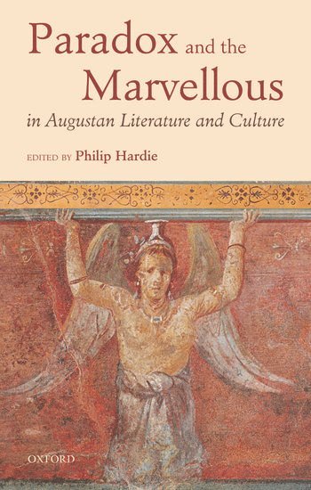 Paradox and the Marvellous in Augustan Literature and Culture 1