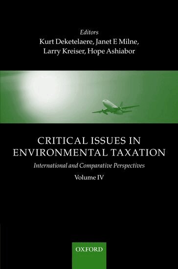 Kurt Deketelaere, Janet E. Milne, Lawrence A. Kreiser, Hope Ashiabor - Critical Issues in Environmental Taxation, Inbunden