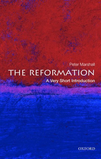 The Reformation: A Very Short Introduction 1