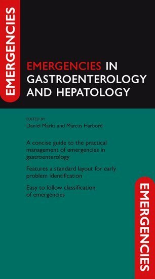 Daniel Marks, Marcus Harbord - Emergencies in Gastroenterology and Hepatology, Häftad