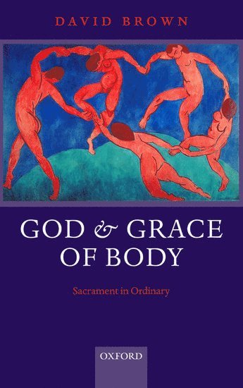 bokomslag God and Grace of Body