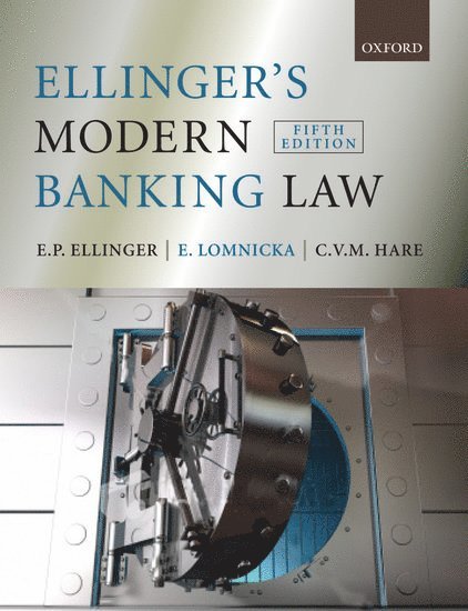 E.P. Ellinger, E. Lomnicka, C. Hare, Eva Lomnicka, Singapore) Ellinger, E.P. (Professor of Law, the National University of Singapore, UK) Lomnicka, Eva (Professor of Law, King's College, London, New Zealand) Hare, C. (Senior Lecturer in Law, University of Auckland, E. P. Ellinger - Ellinger's Modern Banking Law, Häftad