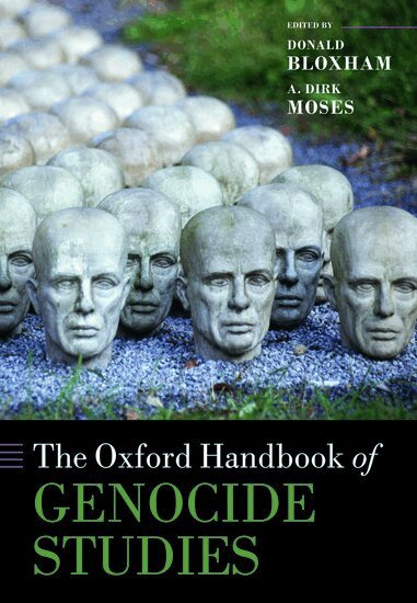 MOSES BLOXHAM, Donald Bloxham, A. Dirk Moses - The Oxford Handbook of Genocide Studies, Inbunden