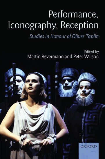 WILSON REVERMANN, Martin Revermann, Peter Wilson - Performance, Iconography, Reception, Inbunden