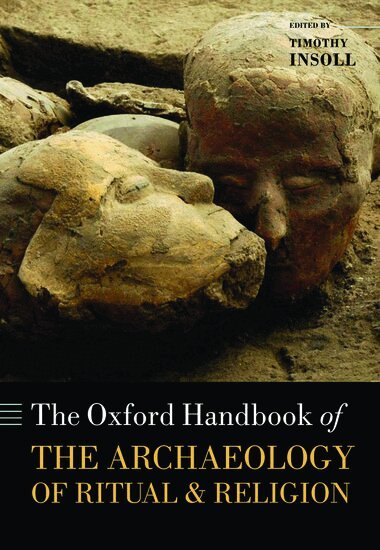 INSOLL, Timothy Insoll - The Oxford Handbook of the Archaeology of Ritual and Religion, Inbunden