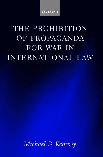 bokomslag The Prohibition of Propaganda for War in International Law