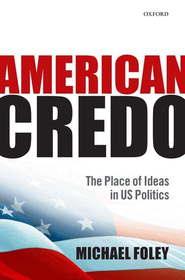 Michael Foley - American Credo, Inbunden