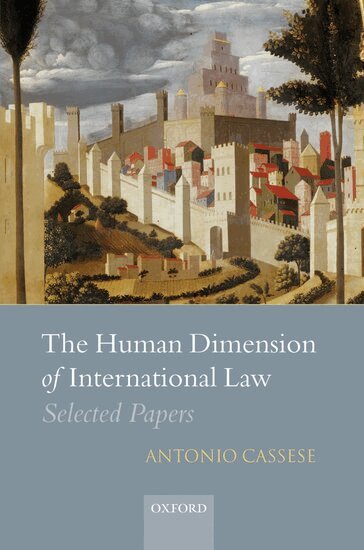 Antonio Cassese, Paola Gaeta, Salvatore Zappalà - The Human Dimension of International Law, Inbunden