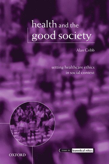 Health and the Good Society 1