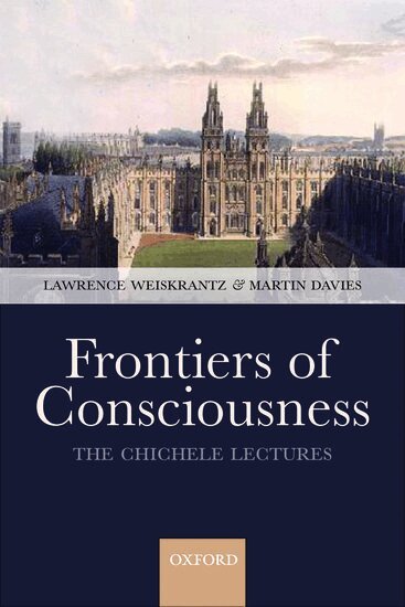Lawrence Weiskrantz, Martin Davies - Frontiers of Consciousness, Häftad