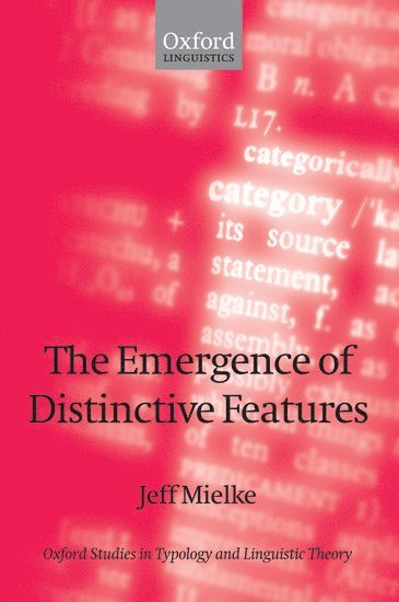 Emergence of Distinctive Features 1