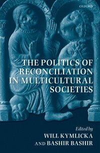 bokomslag The Politics of Reconciliation in Multicultural Societies