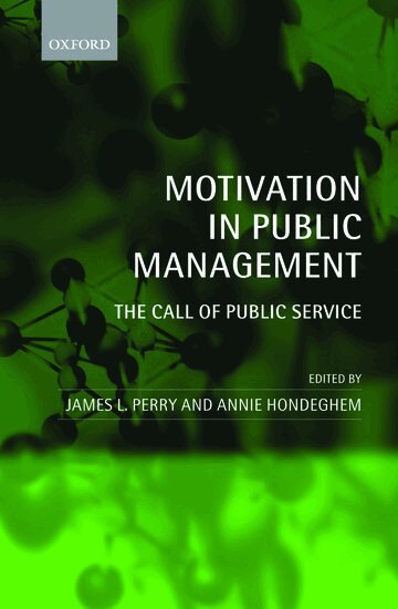 James L. Perry, Annie Hondeghem - Motivation in Public Management, Inbunden