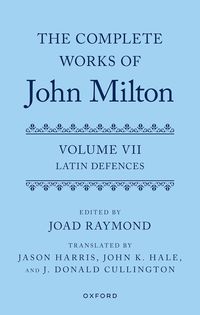 bokomslag The Complete Works of John Milton: Volume VII