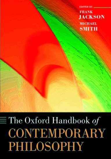 Frank Jackson, Michael Smith - The Oxford Handbook of Contemporary Philosophy, Häftad