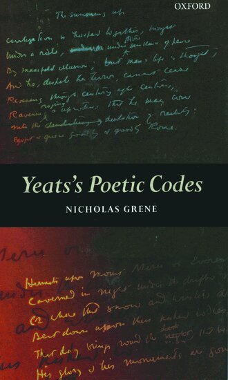 Nicholas Grene - Yeats's Poetic Codes, Inbunden