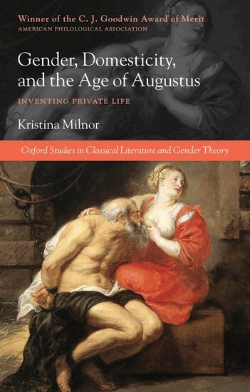 Kristina Milnor - Gender, Domesticity, and the Age of Augustus, Häftad