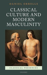 bokomslag Classical Culture and Modern Masculinity
