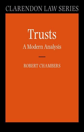 Robert Chambers - Trusts: A Modern Analysis, Inbunden