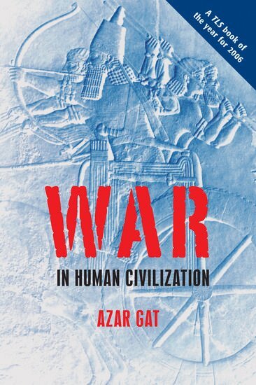 Azar Gat - War in Human Civilization, Häftad