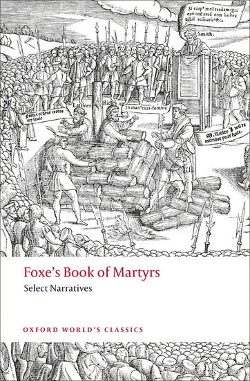 John Foxe, John N. King, Ohio State University) King, John N. (Distinguished University Professor and Humanities Distinguished Professor of English and Religious Studies, John N King - Foxe's Book of Martyrs, Häftad
