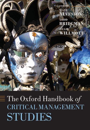 Mats Alvesson, Todd Bridgman, Hugh Willmott - The Oxford Handbook of Critical Management Studies, Inbunden