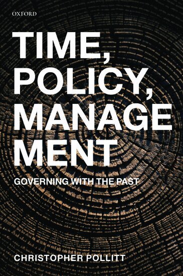 Christopher Pollitt - Time, Policy, Management, Inbunden