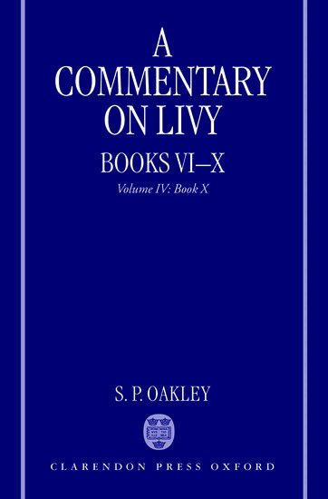 S. P. Oakley - A Commentary on Livy, Books VI-X, Häftad