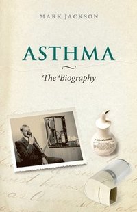 bokomslag Asthma: The Biography