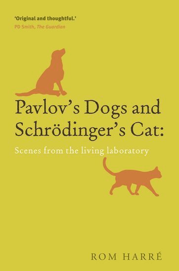 Pavlov's Dogs and Schrödinger's Cat: Scenes from the Living Laboratory