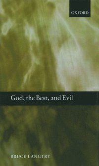 bokomslag God, the Best, and Evil