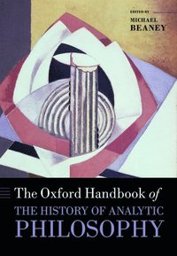 bokomslag The Oxford Handbook of The History of Analytic Philosophy
