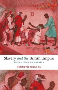 bokomslag Slavery and the British Empire