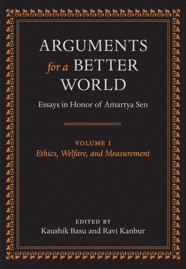 Arguments for a Better World: Essays in Honor of Amartya Sen 1