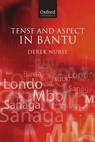 Derek Nurse - Tense and Aspect in Bantu, Inbunden