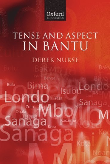 Tense and Aspect in Bantu 1