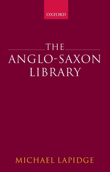 Michael Lapidge - The Anglo-Saxon Library, Häftad