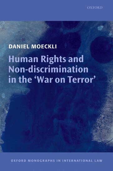 Daniel Moeckli - Human Rights and Non-discrimination in the 'War on Terror', Inbunden