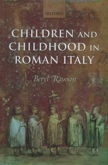 Children and Childhood in Roman Italy 1