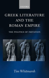 bokomslag Greek Literature and the Roman Empire