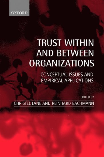 Trust Within and Between Organizations 1