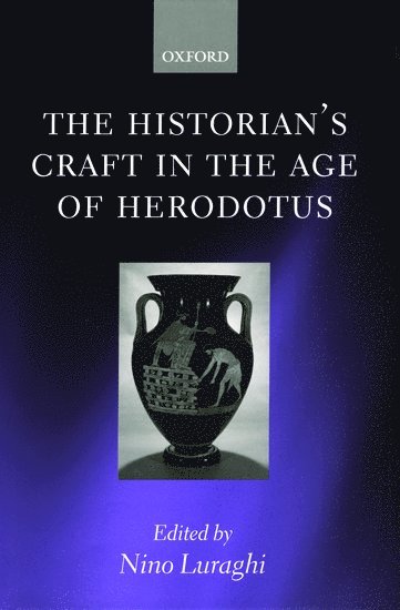 The Historian's Craft in the Age of Herodotus 1