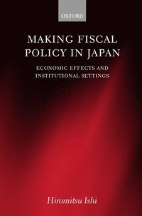 bokomslag Making Fiscal Policy in Japan