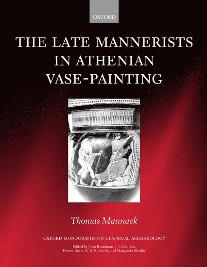 The Late Mannerists in Athenian Vase-Painting 1