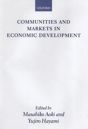 Masahiko Aoki, The late Yujiro Hayami - Communities and Markets in Economic Development, Inbunden