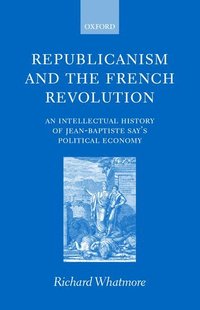 bokomslag Republicanism and the French Revolution