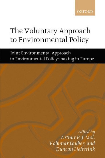 The Voluntary Approach to Environmental Policy 1