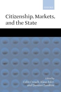 bokomslag Citizenship, Markets, and the State
