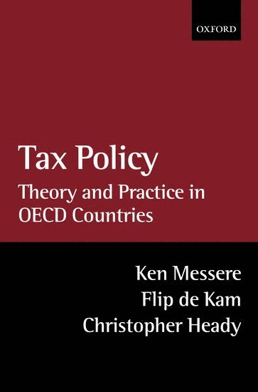 Ken Messere, Flip de Kam, Christopher Heady - Tax Policy, Inbunden